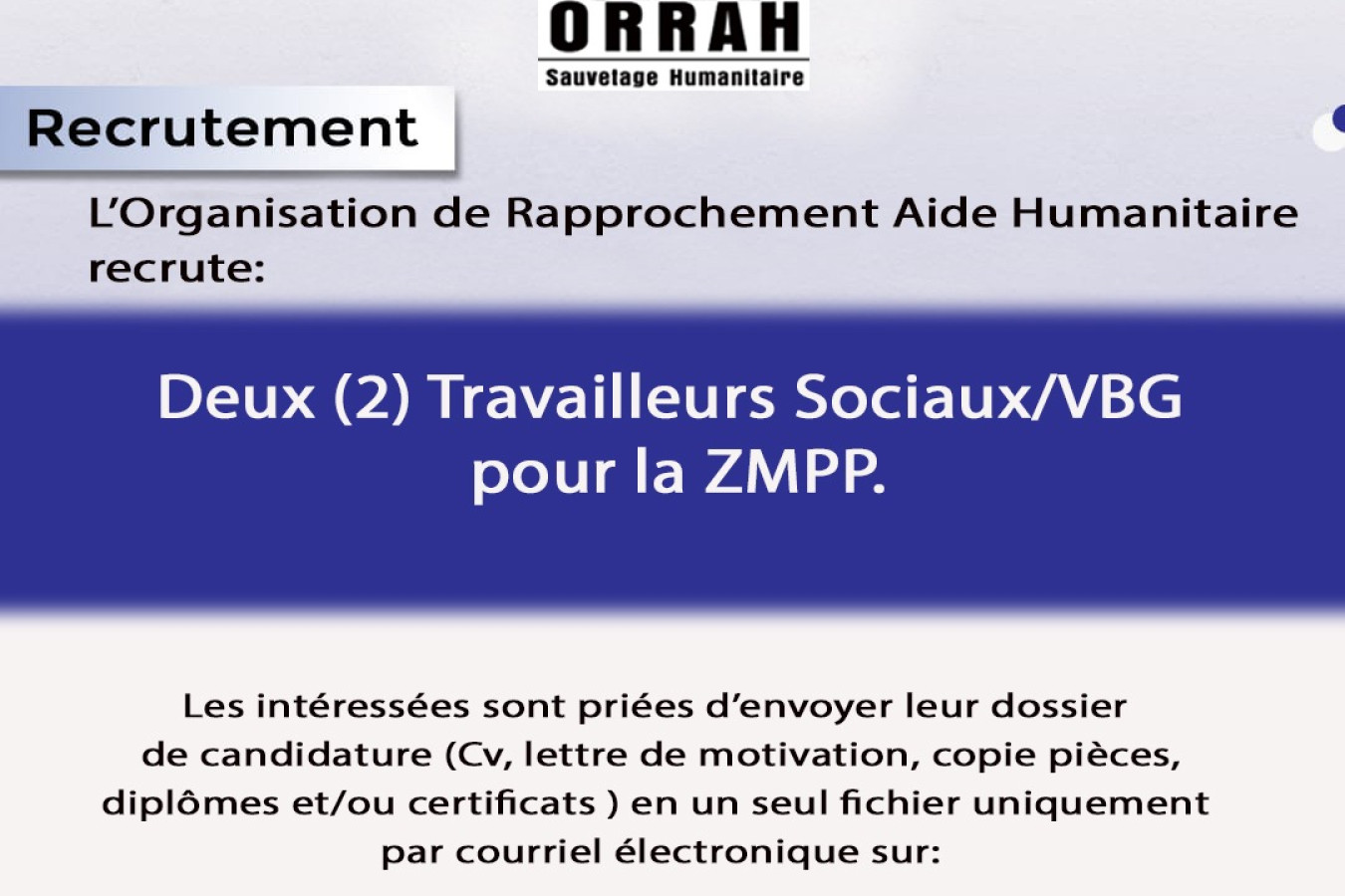 L'Organisation de Rapprochement Aide Humanitaire recrute: